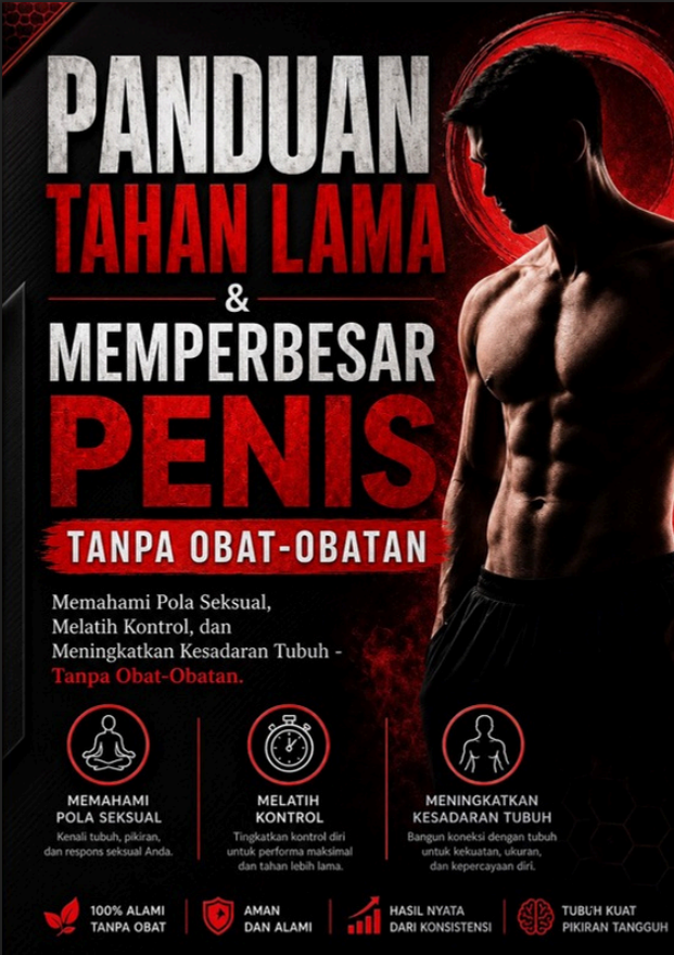 Panduan Tahan Lama & Memperbesar Penis